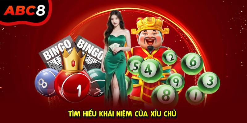 Tìm hiểu khái niệm của xỉu chủ là gì