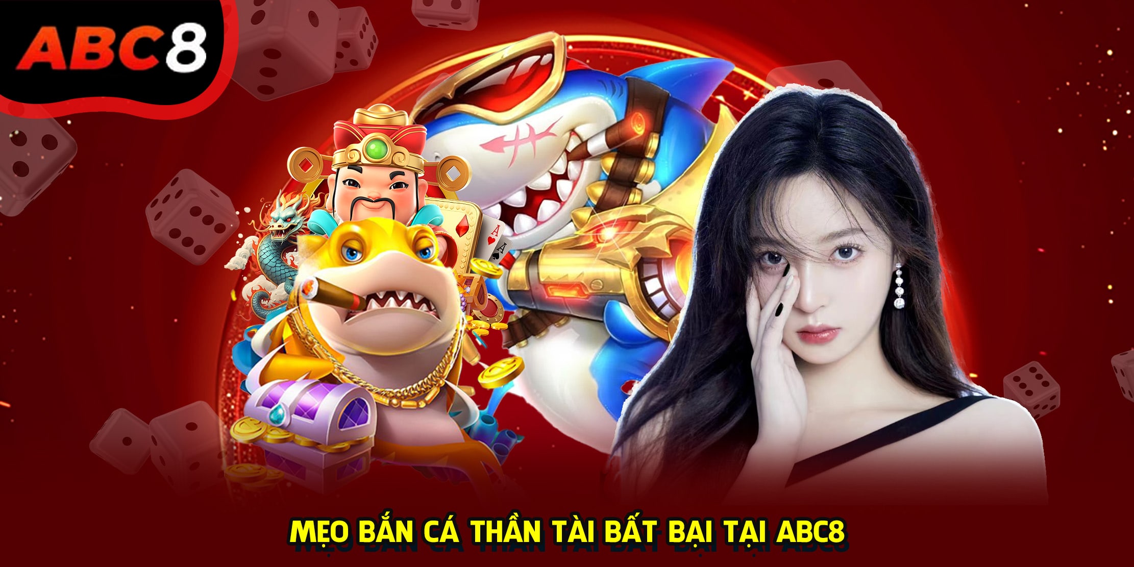 Mẹo bắn cá thần tài bất bại tại ABC8