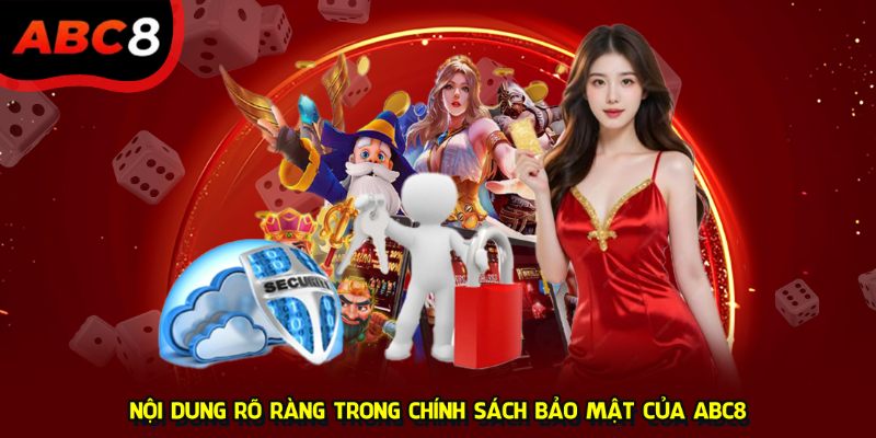 Nội dung rõ ràng trong chính sách bảo mật ABC8