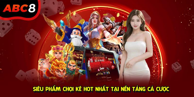 Siêu phẩm chọi kê hot nhất tại nền tảng cá cược