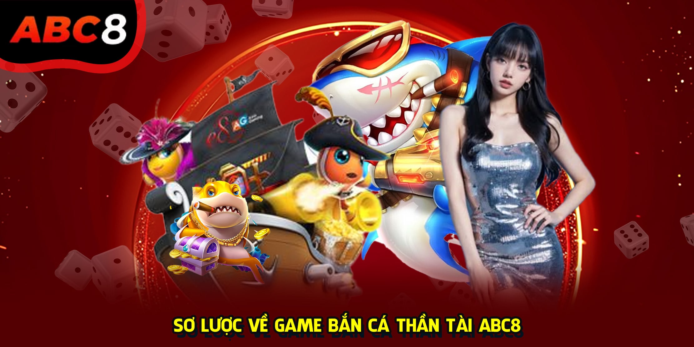 Sơ lược về game bắn cá thần tài ABC8