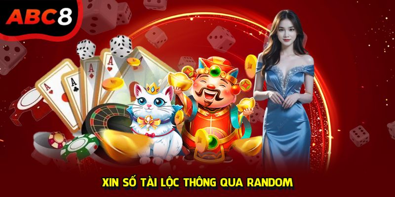 Xin số tài lộc thông qua random