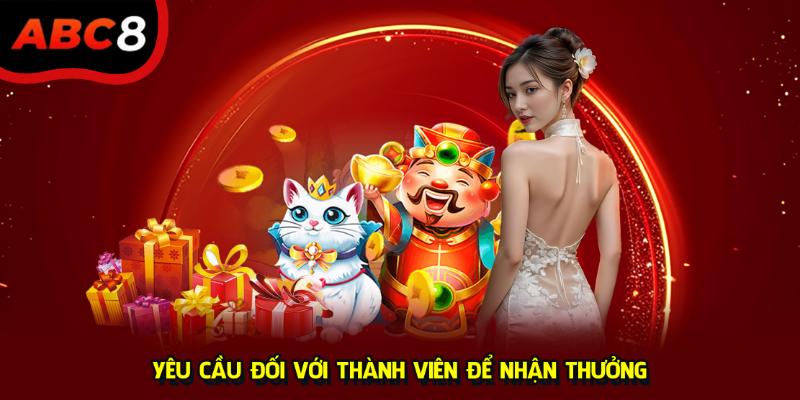 Yêu cầu đối với thành viên để nhận thưởng