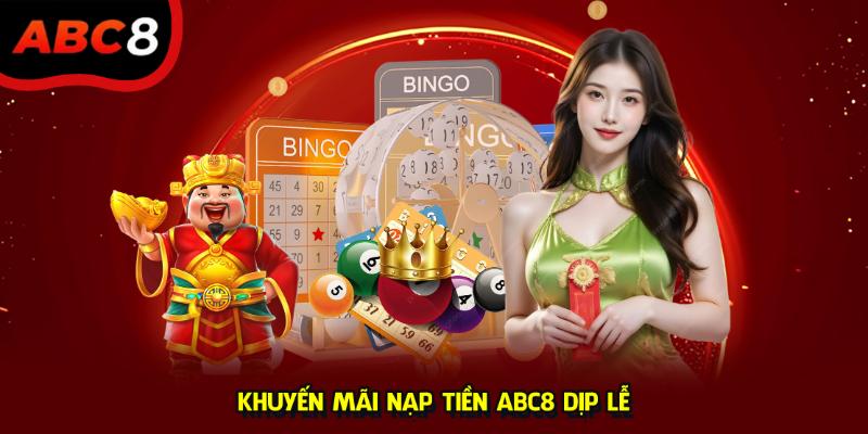 Khuyến mãi nạp tiền ABC8 dịp lễ