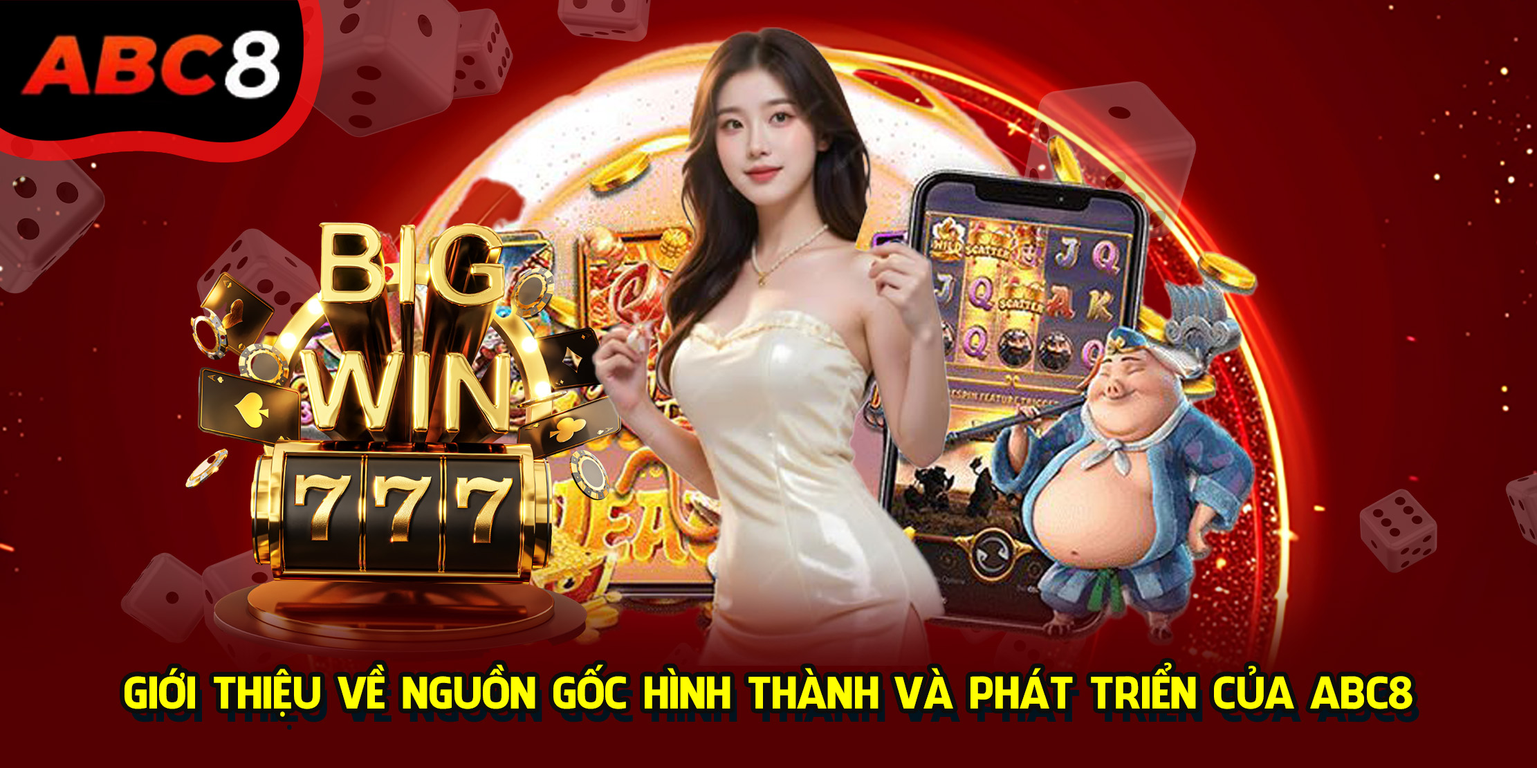 Giới thiệu về nguồn gốc hình thành và phát triển của ABC8