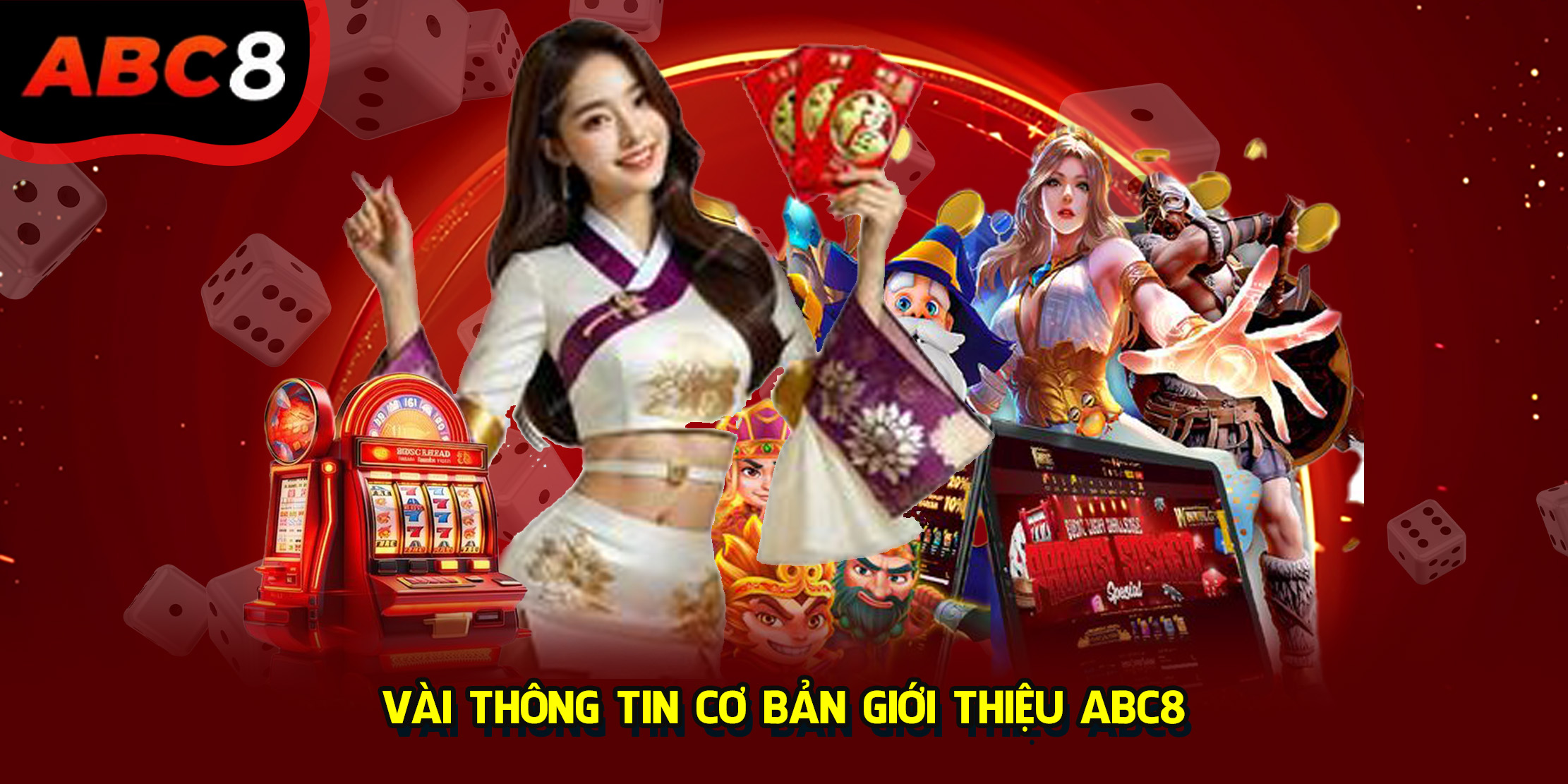 Vài thông tin cơ bản giới thiệu về ABC8