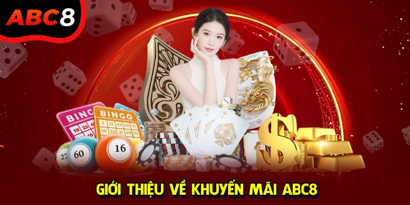 Giới thiệu về khuyến mãi ABC8