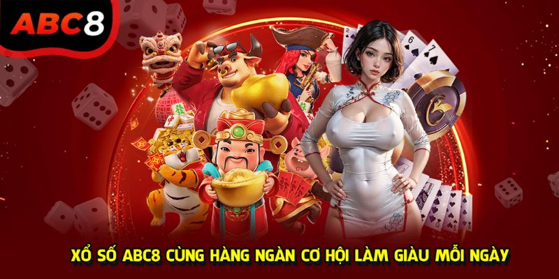 Làm giàu mỗi ngày cùng hàng ngàn cơ hội tại abc8